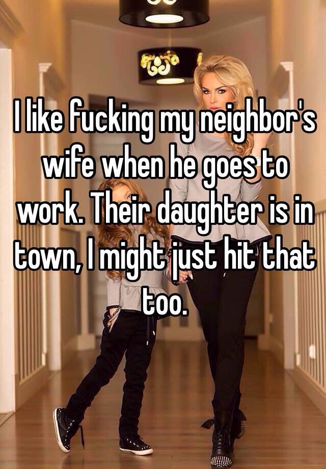 My Neighbors Wife And Daughter